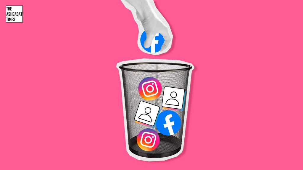 borrar mi cuenta de facebook e instagramc ag THE ASHGABAT TIMES